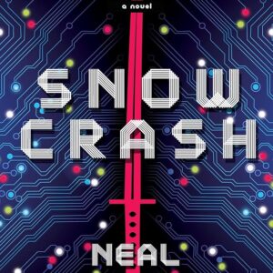 Snow Crash by Neal Stephenson