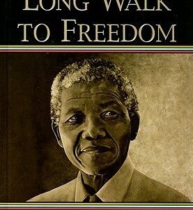 Long Walk to Freedom - Nelson Mandela