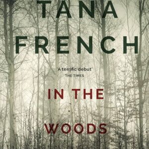 In the Woods  Tana French